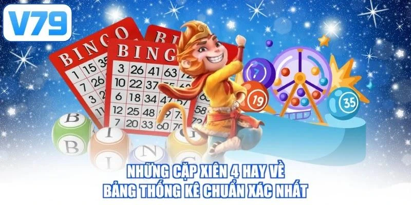 Những Cặp Xiên 4 Hay Về - Bảng Thống Kê Chuẩn Xác Nhất
