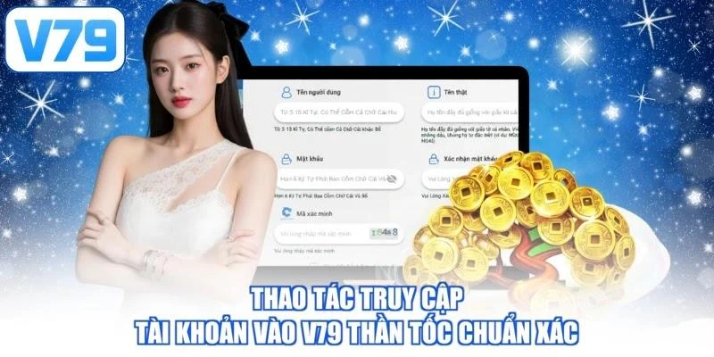 Thao tác truy cập tài khoản vào V79 thần tốc chuẩn xác